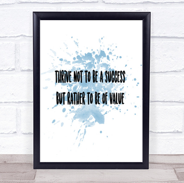 Be Of Value Inspirational Quote Print Blue Watercolour Poster