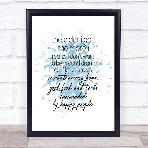 Older I Get Inspirational Quote Print Blue Watercolour Poster