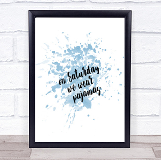 On Saturday Inspirational Quote Print Blue Watercolour Poster