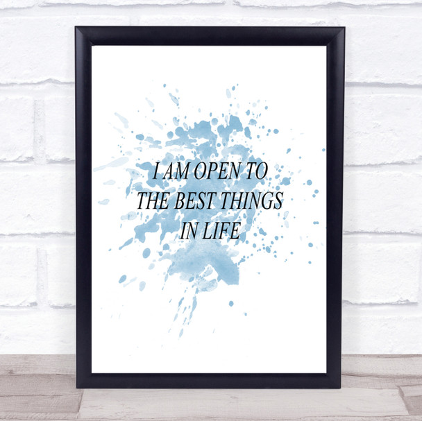 Open To The Best Inspirational Quote Print Blue Watercolour Poster