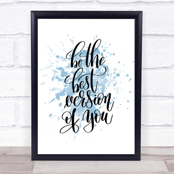 Be The Best Version Of You Inspirational Quote Print Blue Watercolour Poster