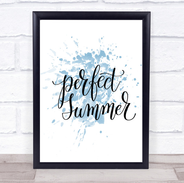 Perfect Summer Inspirational Quote Print Blue Watercolour Poster