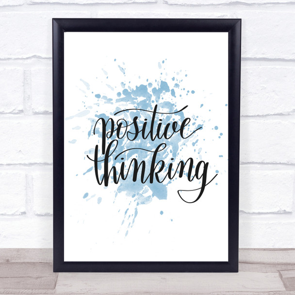 Positive Thinking Inspirational Quote Print Blue Watercolour Poster