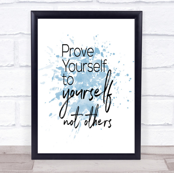 Prove Yourself Inspirational Quote Print Blue Watercolour Poster