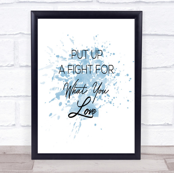 Put Up A Fight Inspirational Quote Print Blue Watercolour Poster