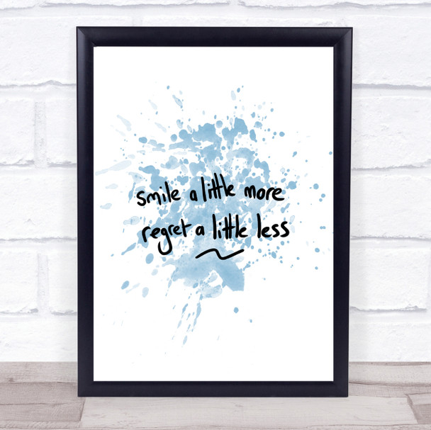 Regret Less Inspirational Quote Print Blue Watercolour Poster