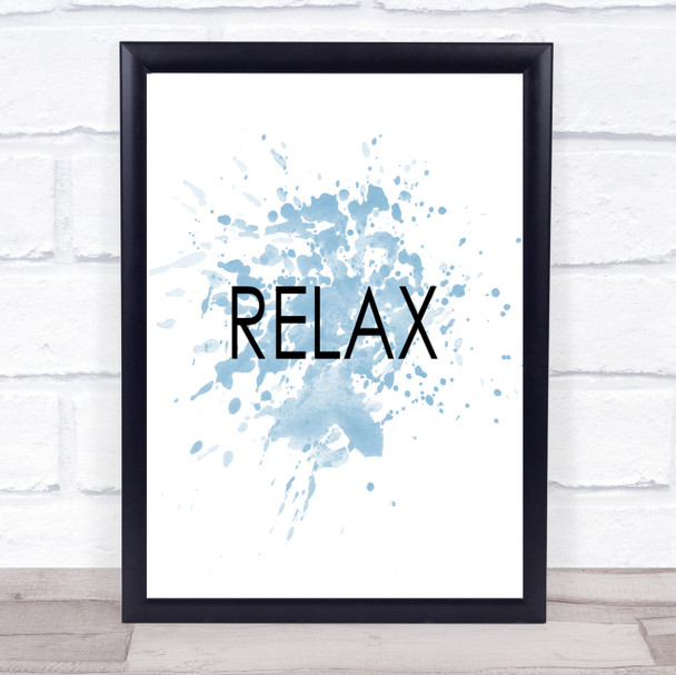 Relax Inspirational Quote Print Blue Watercolour Poster