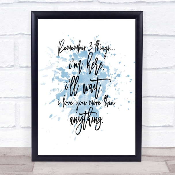 Remember 3 Things Inspirational Quote Print Blue Watercolour Poster