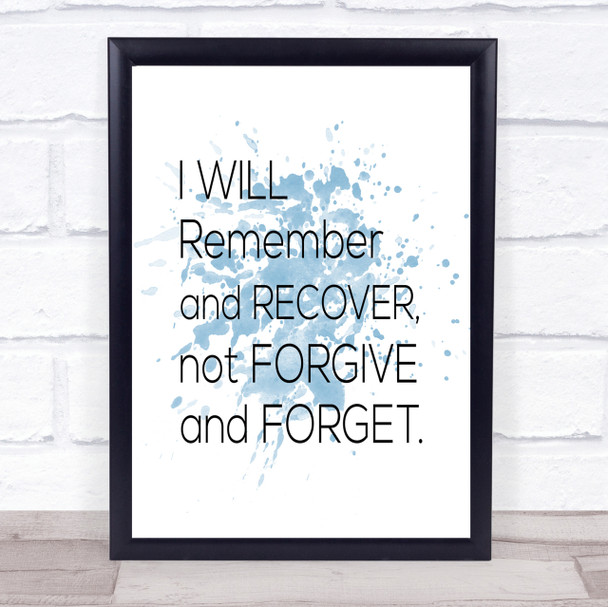 Remember And Recover Inspirational Quote Print Blue Watercolour Poster