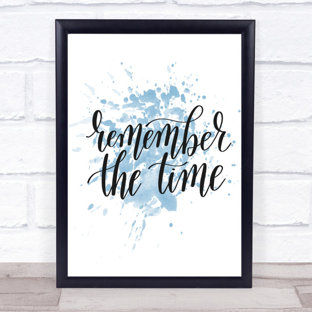 Remember The Time Inspirational Quote Print Blue Watercolour Poster