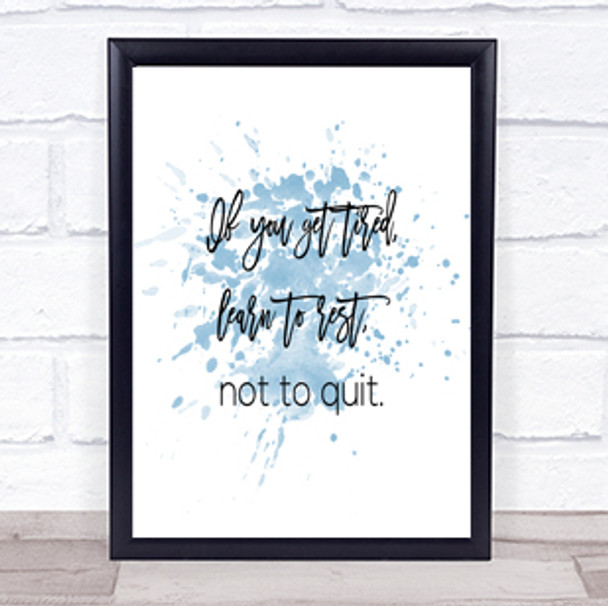 Rest Not Quit Inspirational Quote Print Blue Watercolour Poster Rest Not Quit Inspirational Quote Print Blue Watercolour Poster