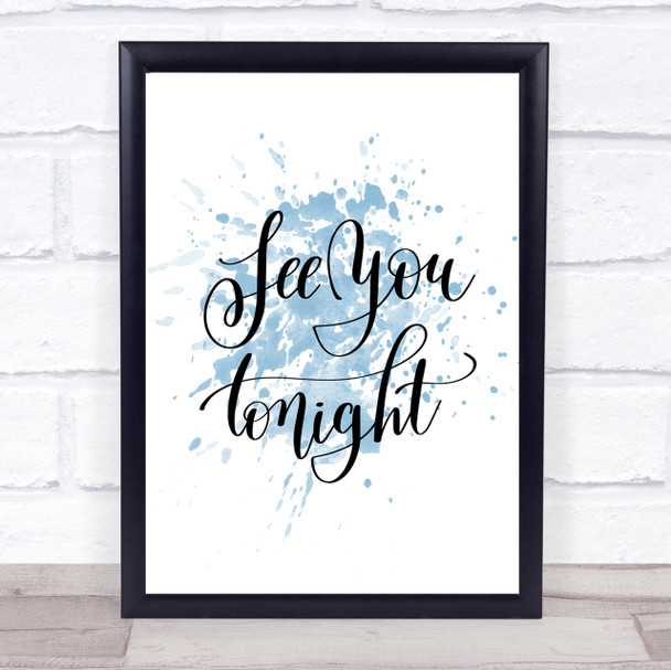 See You Tonight Inspirational Quote Print Blue Watercolour Poster