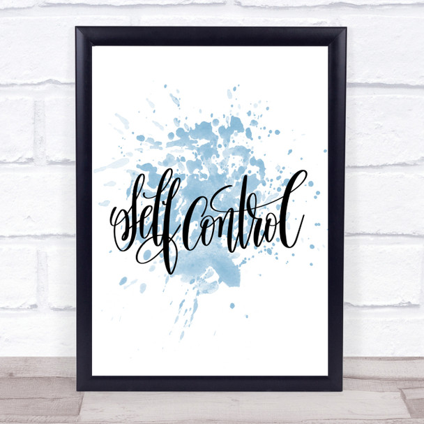 Self Control Inspirational Quote Print Blue Watercolour Poster