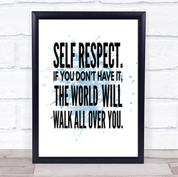 Self Respect Inspirational Quote Print Blue Watercolour Poster