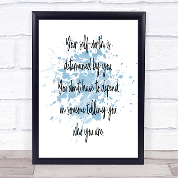 Self Worth Inspirational Quote Print Blue Watercolour Poster