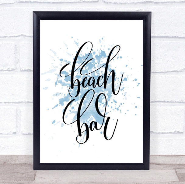 Beach Bar Inspirational Quote Print Blue Watercolour Poster