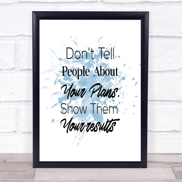 Show Results Inspirational Quote Print Blue Watercolour Poster