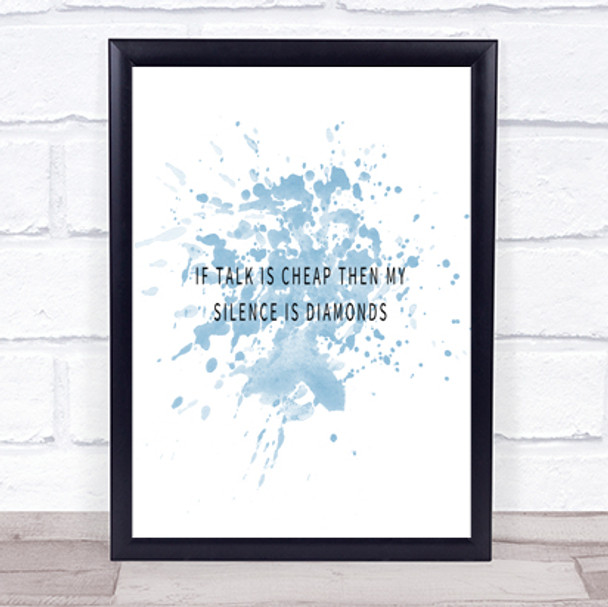 Silence Is Diamonds Inspirational Quote Print Blue Watercolour Poster