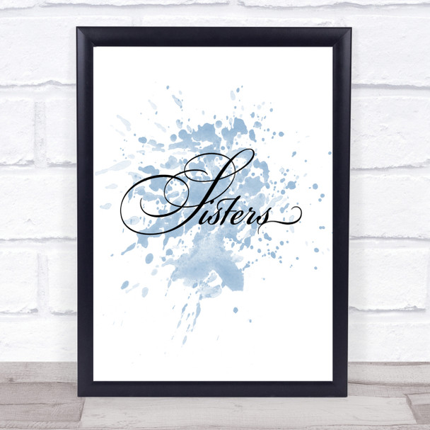 Sisters Inspirational Quote Print Blue Watercolour Poster