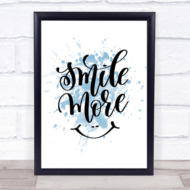 Smile More Inspirational Quote Print Blue Watercolour Poster