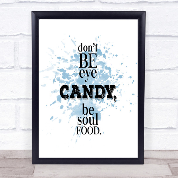 Soul Food Inspirational Quote Print Blue Watercolour Poster