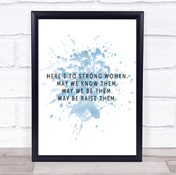 Strong Women Inspirational Quote Print Blue Watercolour Poster