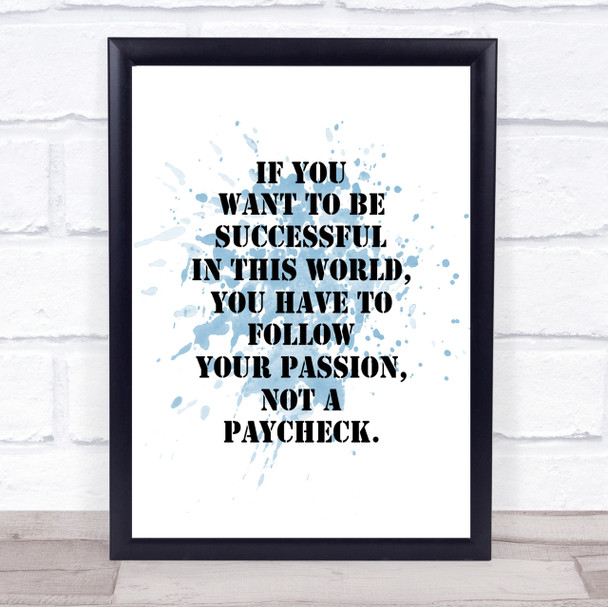 Successful In This World Inspirational Quote Print Blue Watercolour Poster