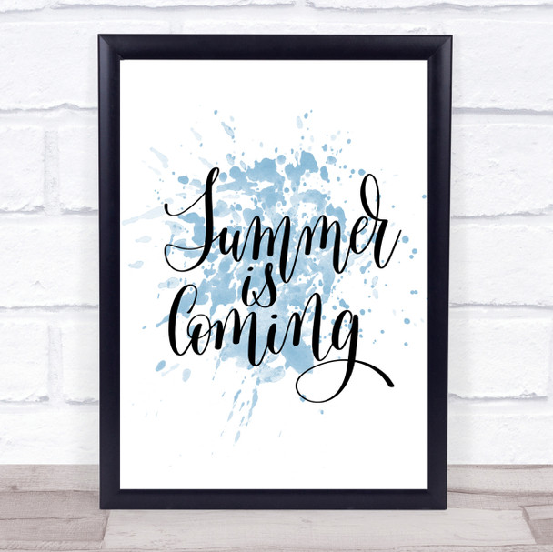 Summer Is Coming Inspirational Quote Print Blue Watercolour Poster