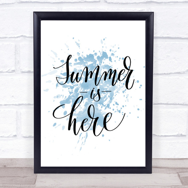 Summer Is Here Inspirational Quote Print Blue Watercolour Poster