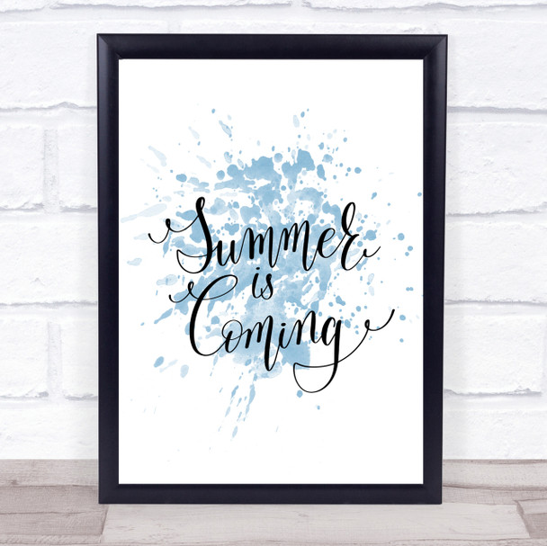 Summers Coming Inspirational Quote Print Blue Watercolour Poster