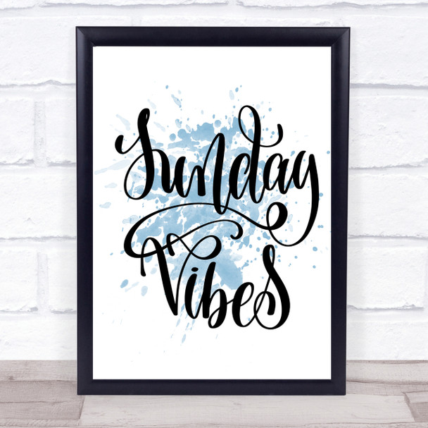 Sunday Vibes Inspirational Quote Print Blue Watercolour Poster