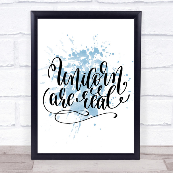 Unicorn Are Real Inspirational Quote Print Blue Watercolour Poster