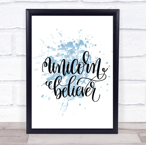 Unicorn Believer Inspirational Quote Print Blue Watercolour Poster