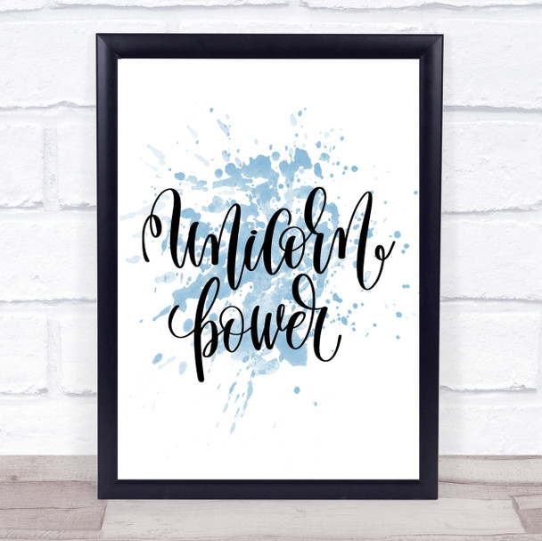 Unicorn Power Inspirational Quote Print Blue Watercolour Poster