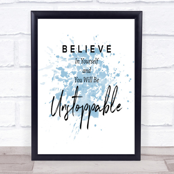 Unstoppable Inspirational Quote Print Blue Watercolour Poster