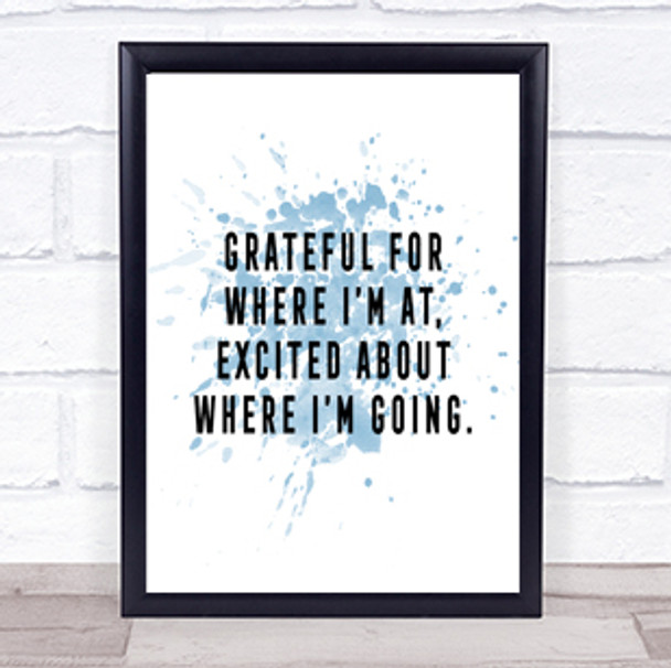 Where I'm Going Inspirational Quote Print Blue Watercolour Poster