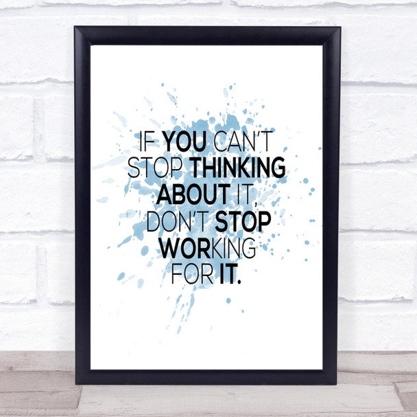 Working For It Inspirational Quote Print Blue Watercolour Poster