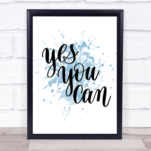 Yes You Can Inspirational Quote Print Blue Watercolour Poster