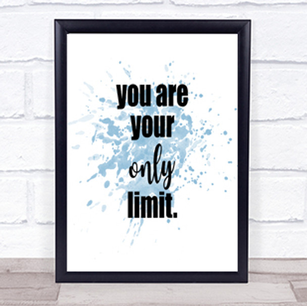 You Are Your Only Limit Inspirational Quote Print Blue Watercolour Poster