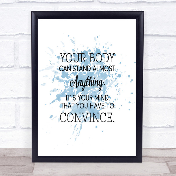 Your Body Inspirational Quote Print Blue Watercolour Poster
