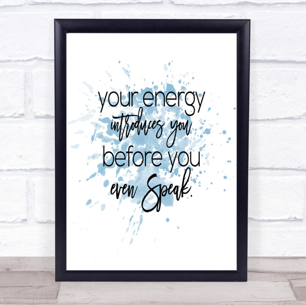 Your Energy Inspirational Quote Print Blue Watercolour Poster