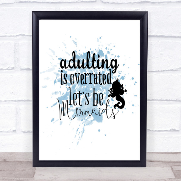 Adult Lets Be Mermaids Inspirational Quote Print Blue Watercolour Poster