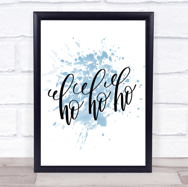 Christmas Ho Ho Ho Inspirational Quote Print Blue Watercolour Poster