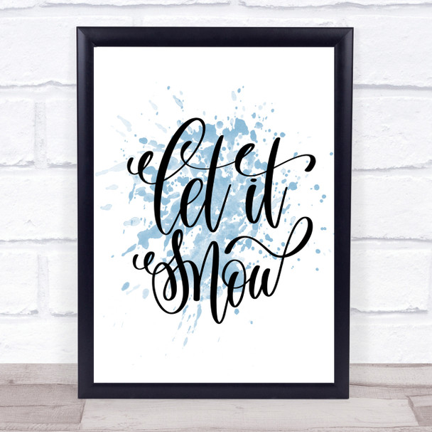 Christmas Let It Snow Inspirational Quote Print Blue Watercolour Poster