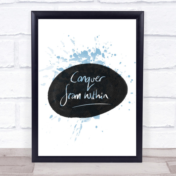 Conquer From Within Inspirational Quote Print Blue Watercolour Poster