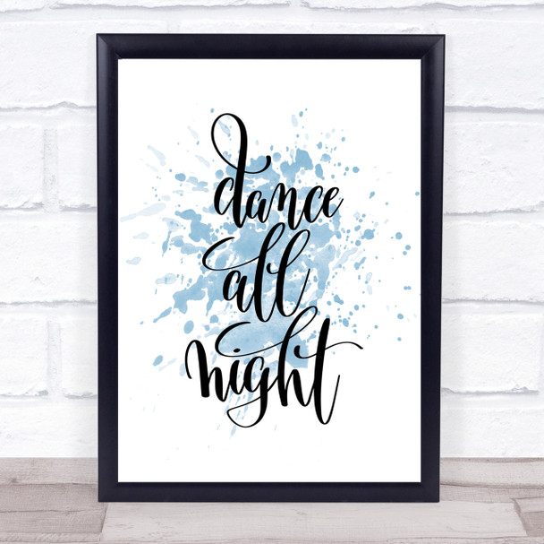 Dance All Night Inspirational Quote Print Blue Watercolour Poster