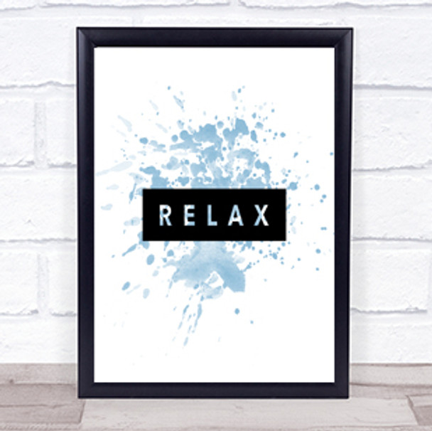 Dark Relax Inspirational Quote Print Blue Watercolour Poster