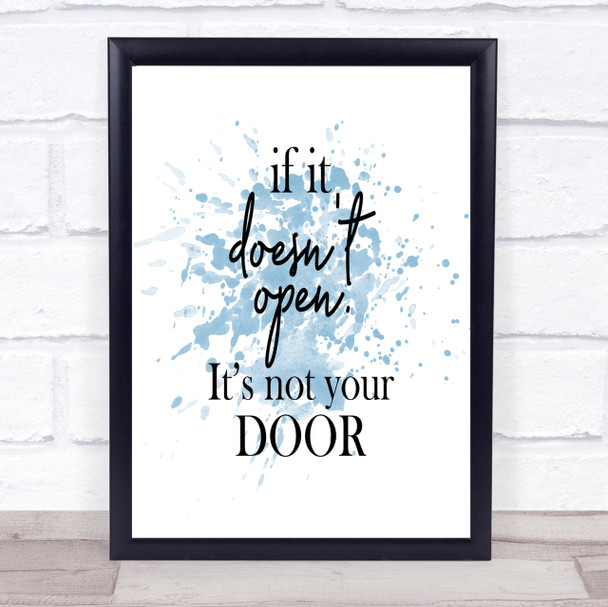 Doesn't Open Inspirational Quote Print Blue Watercolour Poster