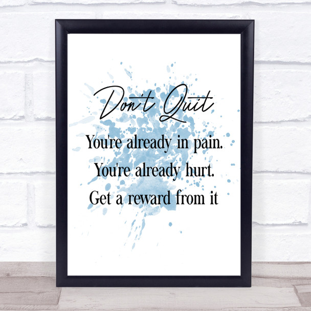 Don't Quit Inspirational Quote Print Blue Watercolour Poster
