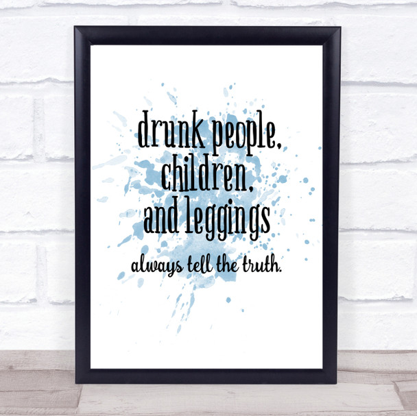 Drunk People Children And Leggings Quote Print Word Art Picture